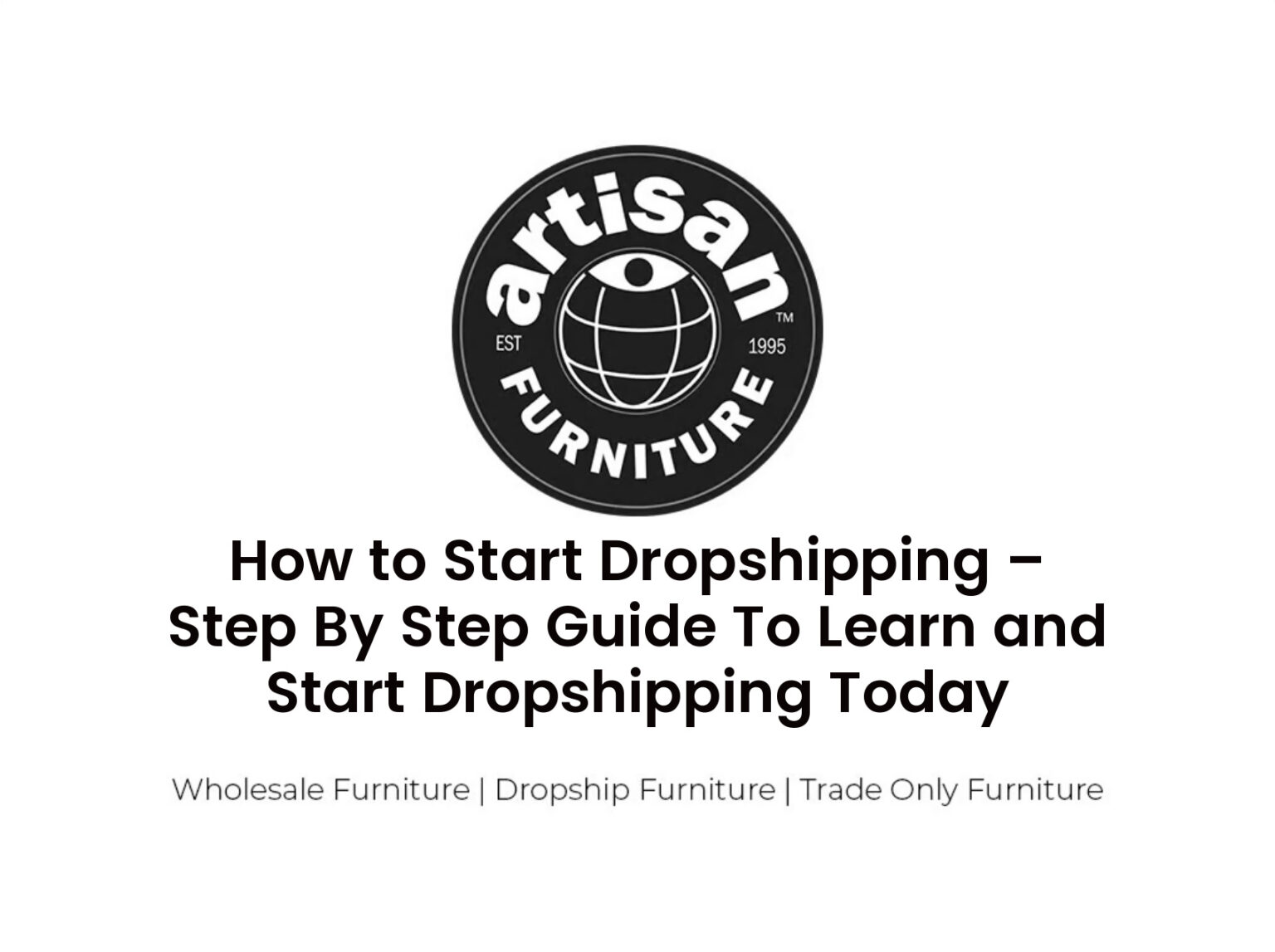 How to Start Dropshipping – Step By Step Guide To Learn and Start Dropshipping Today